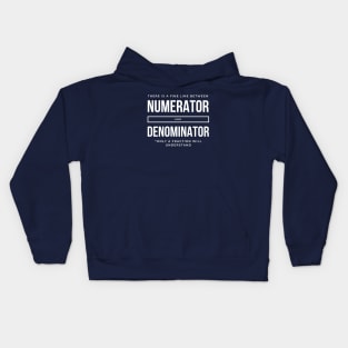 There is a fine line between Numerator and Denominator Kids Hoodie